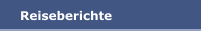 Reiseberichte