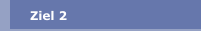Ziel 2