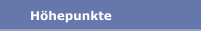 Höhepunkte